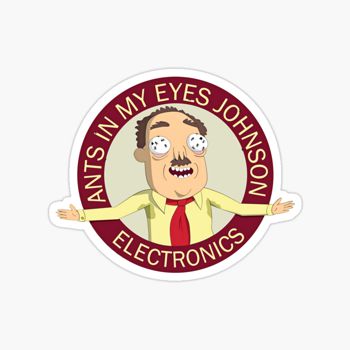 Ants In My Eyes Johnson sticker