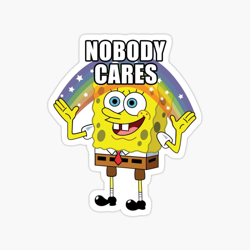 Spongebob Nobody Cares sticker